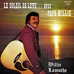 Soleil se lve avec papa Willie, Le