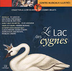 Lac des cygnes, Le (collection  la dcouverte des grands ballets)