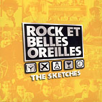 Rock et Belles Oreilles - The Sketches
