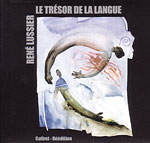 Trsor de la langue, Le