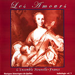 Amours, Les (Anthologie de la musique historique du Qubec - volume5)