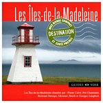 Destination - Les Îles-de-la-Madeleine