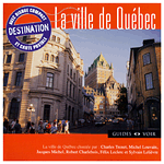 Destination - La ville de Qubec