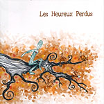 Heureux Perdus, Les