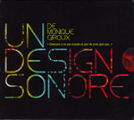 Design sonore de Monique Giroux, Un