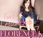 I'm Leaving You – Florence K