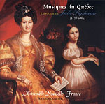 poque de Julie Papineau, L' (Anthologie de la musique historique du Qubec - volume1)