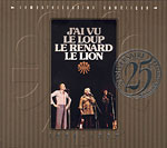 J'ai vu le loup, le renard, le lion  1974-1999