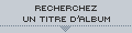 Recherchez un titre d'album