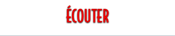 &Eacute;couter