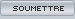 Soumettre