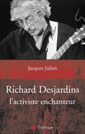 Richard Desjardins l'activiste enchanteur