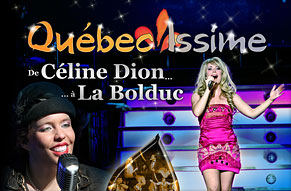 De Céline Dion à La Bolduc de Québec Issime